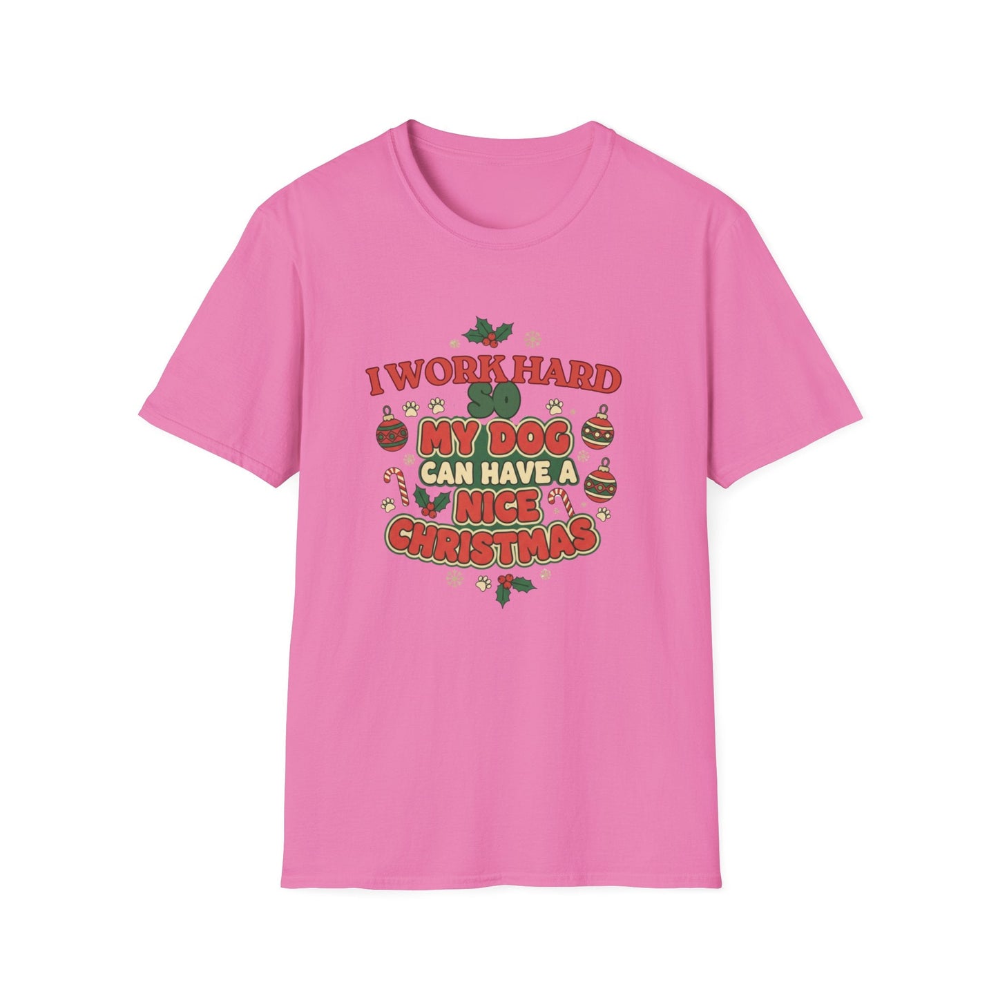 I Work Hard So My Dog Can Have A Nice Christmas T-Shirt - SJM Print Store