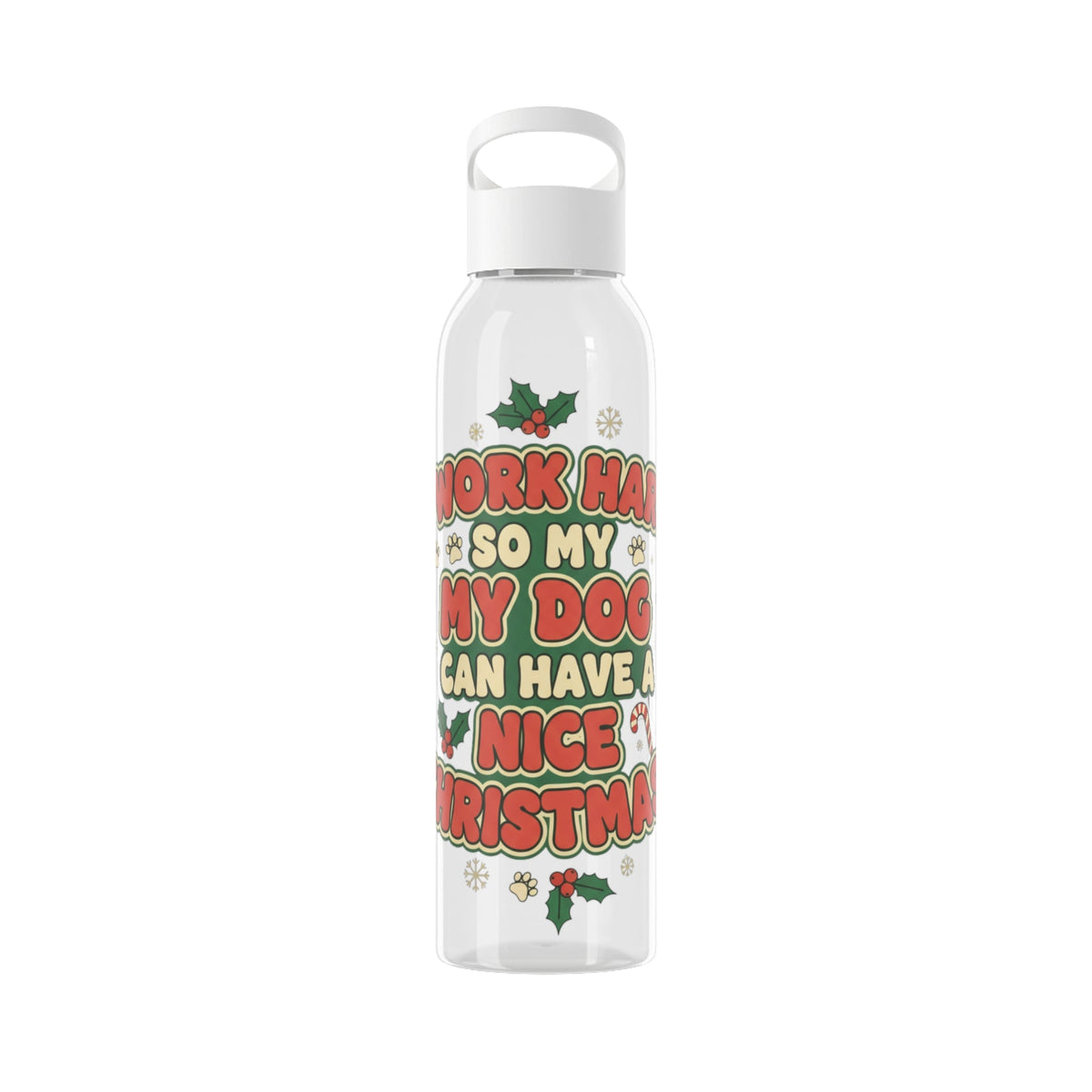 I Work Hard So My Dog Can Have a Nice Christmas Water Bottle | Festive Dog Lover Bottle - SJM Print Store