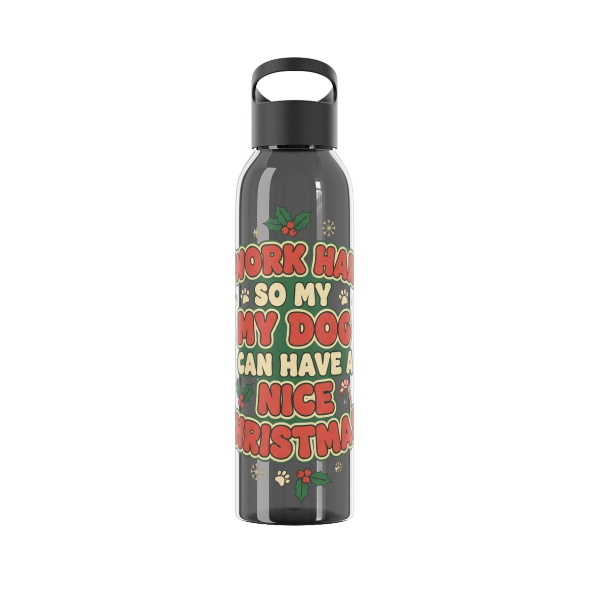 I Work Hard So My Dog Can Have a Nice Christmas Water Bottle | Festive Dog Lover Bottle - SJM Print Store