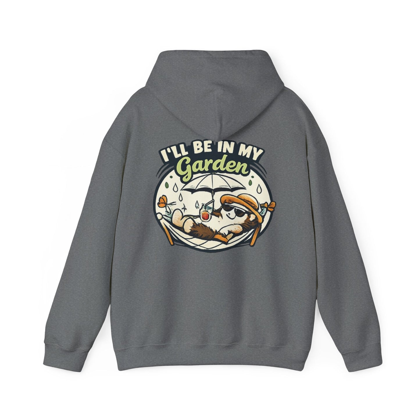 I'll Be In My Garden Hoodie - SJM Print Store