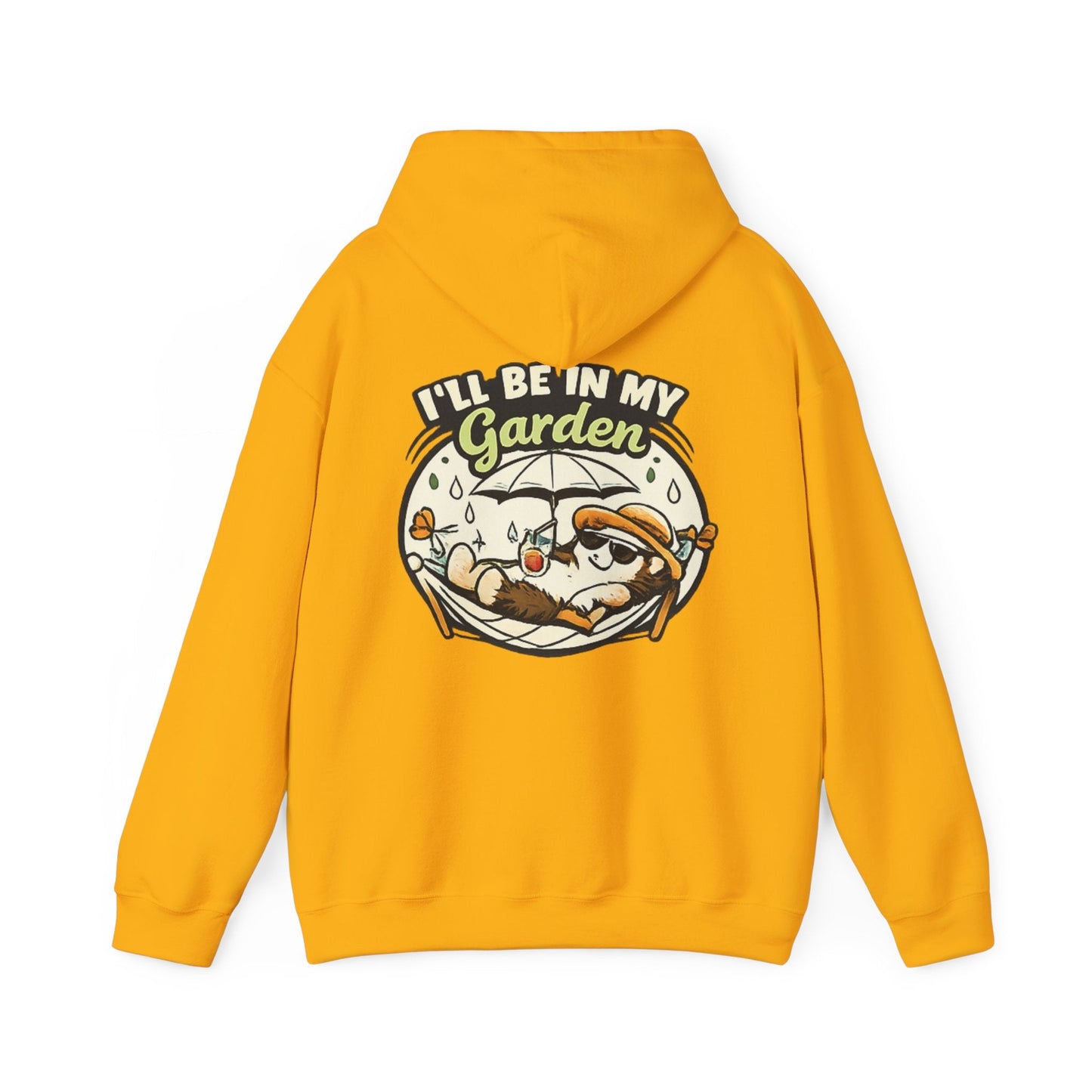 I'll Be In My Garden Hoodie - SJM Print Store