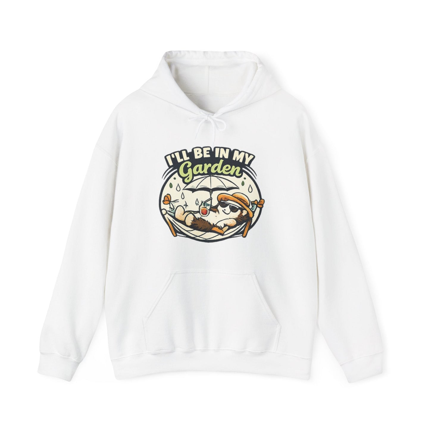 I'll Be in My Garden Hoodie, Gardener Slogan Sweatshirt - SJM Print Store