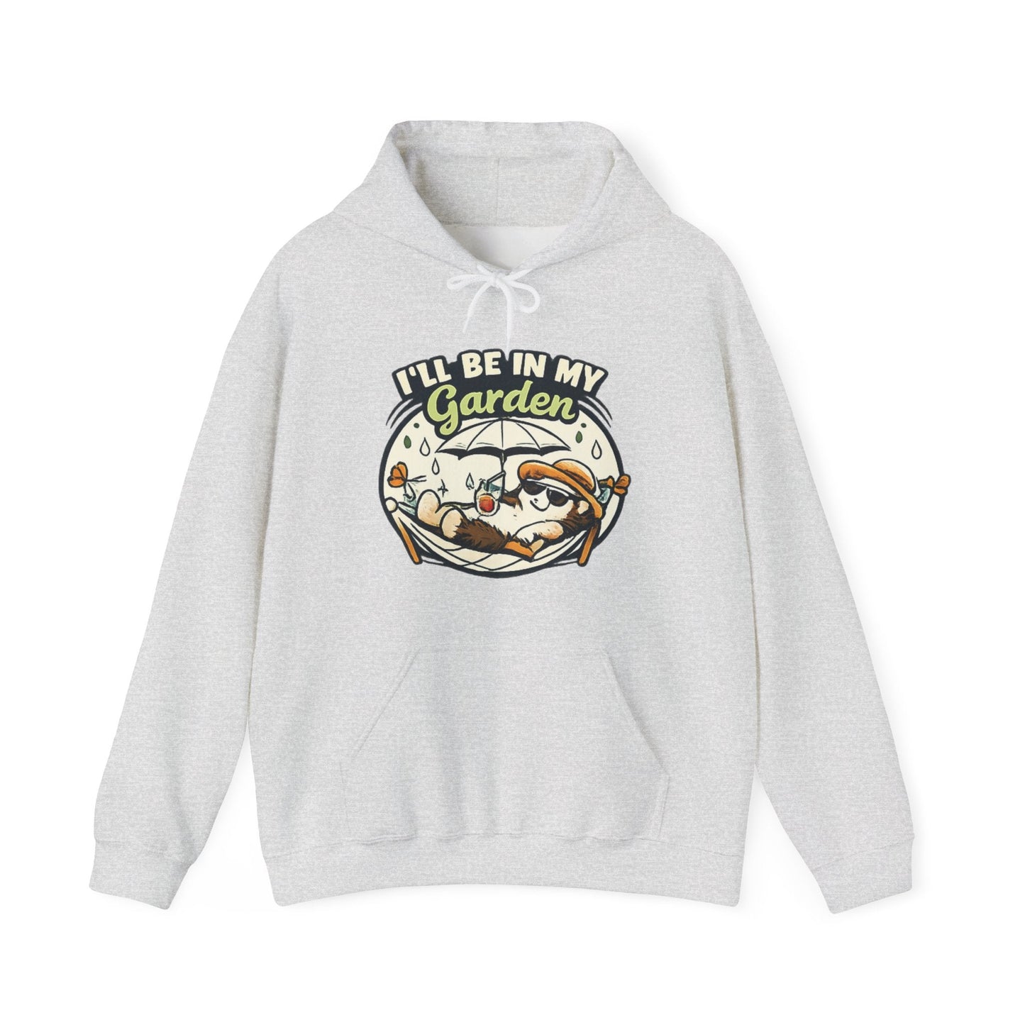 I'll Be in My Garden Hoodie, Gardener Slogan Sweatshirt - SJM Print Store