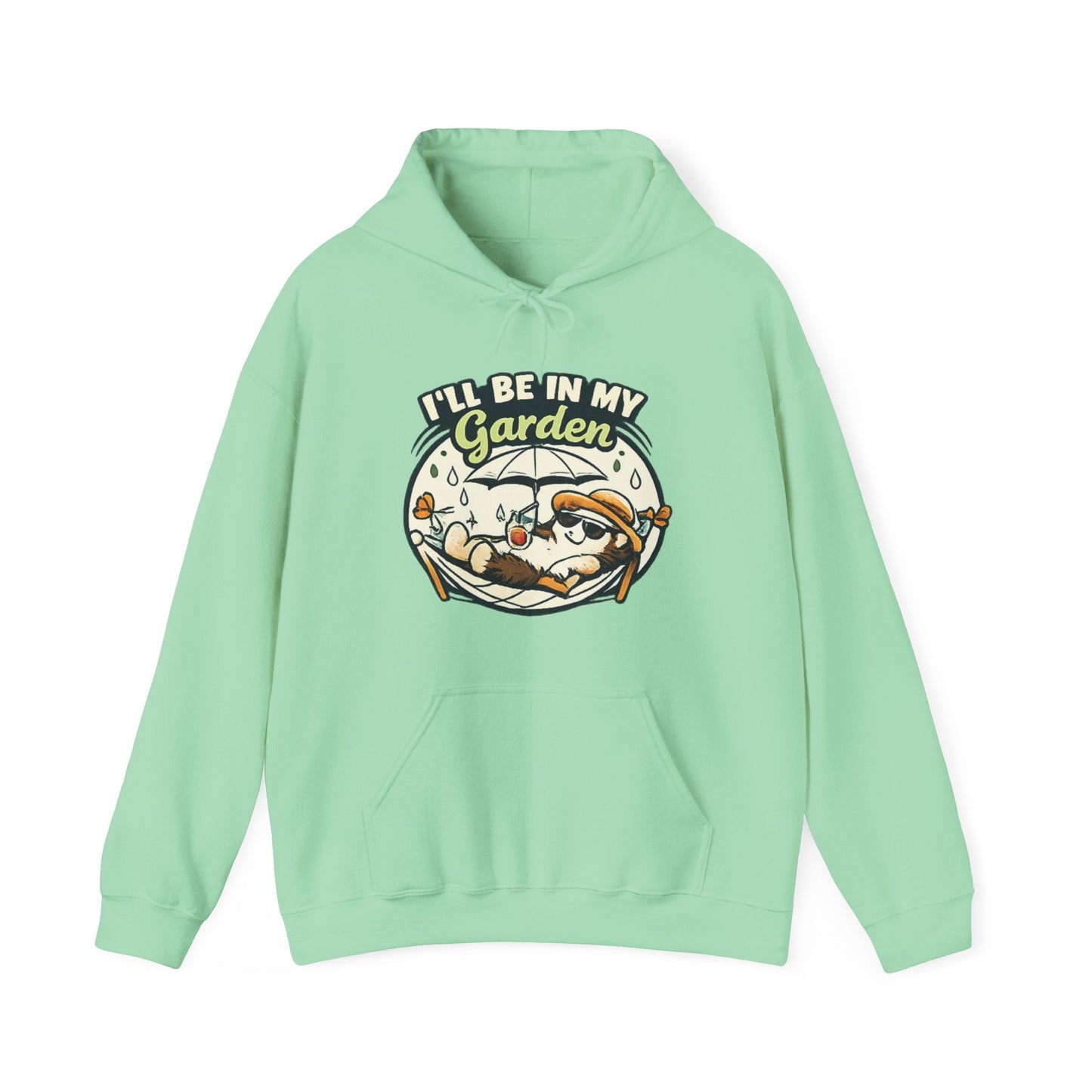I'll Be in My Garden Hoodie, Gardener Slogan Sweatshirt - SJM Print Store