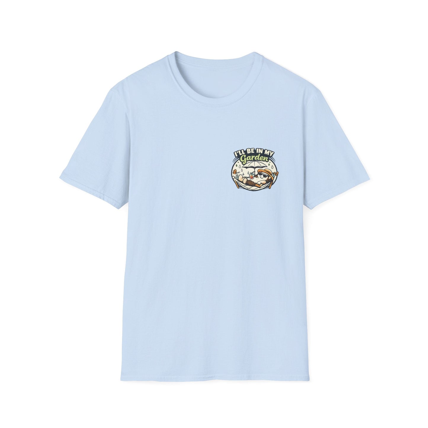 I'll Be In My Garden T-Shirt - SJM Print Store
