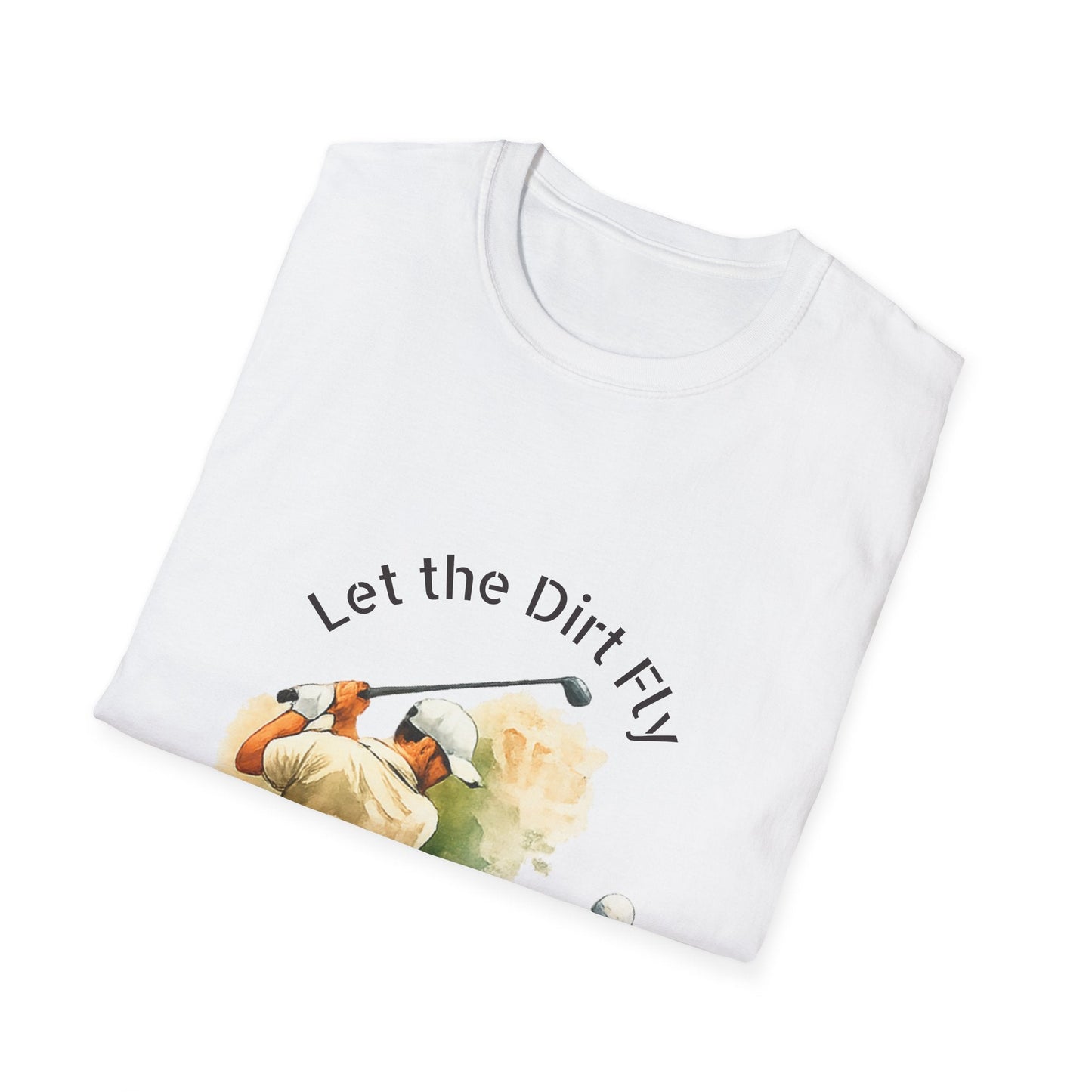 Let the Dirt Fly Golf T-Shirt - SJM Print Store