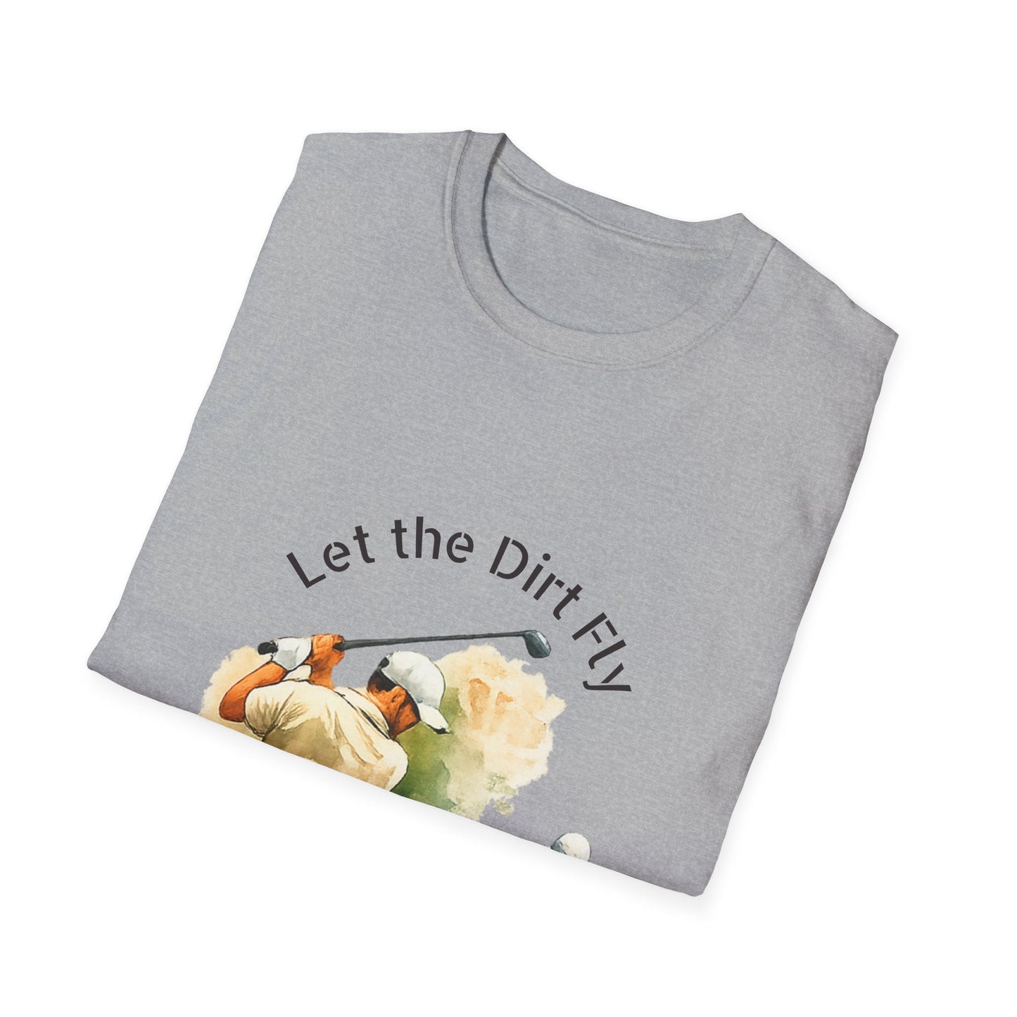 Let the Dirt Fly Golf T-Shirt - SJM Print Store