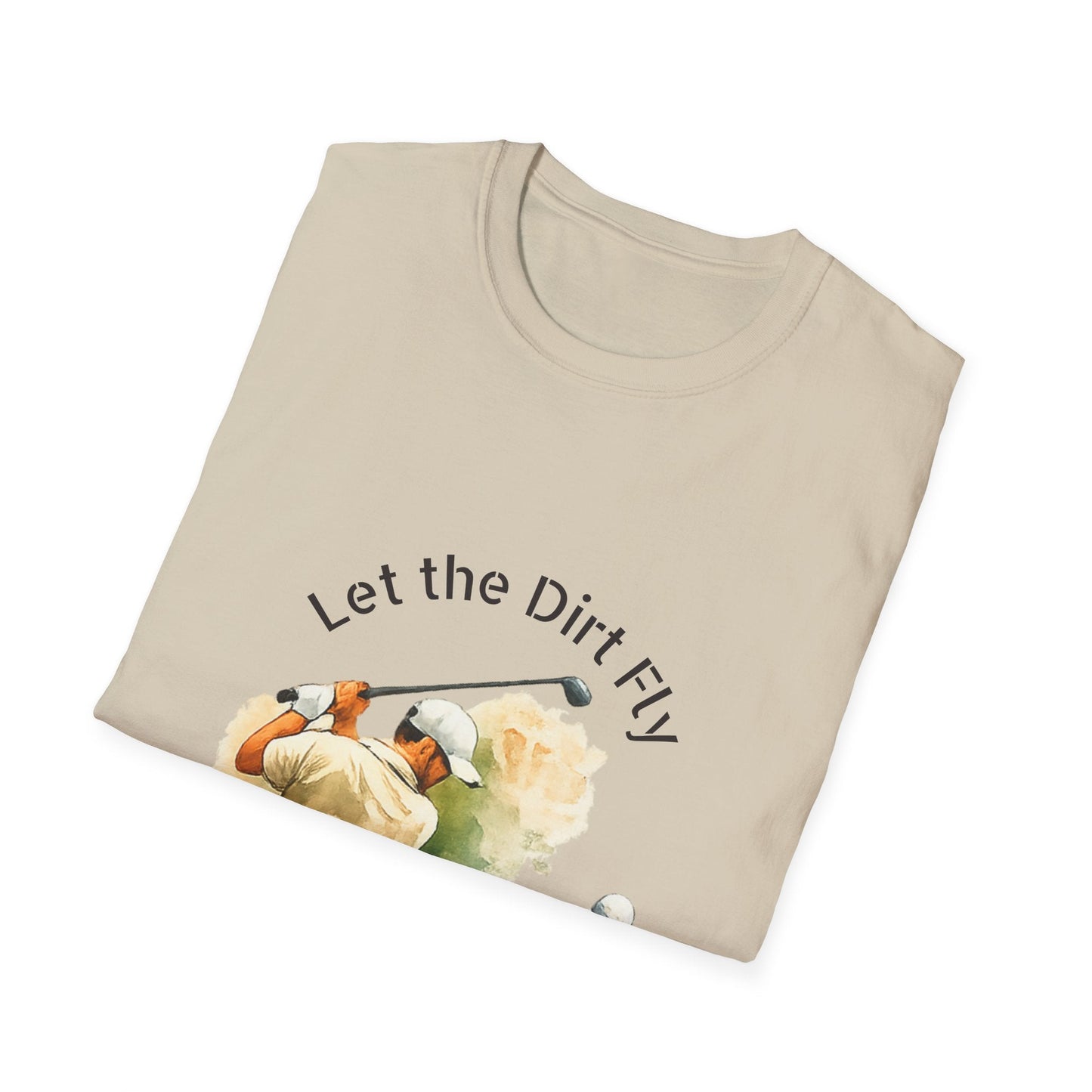 Let the Dirt Fly Golf T-Shirt - SJM Print Store