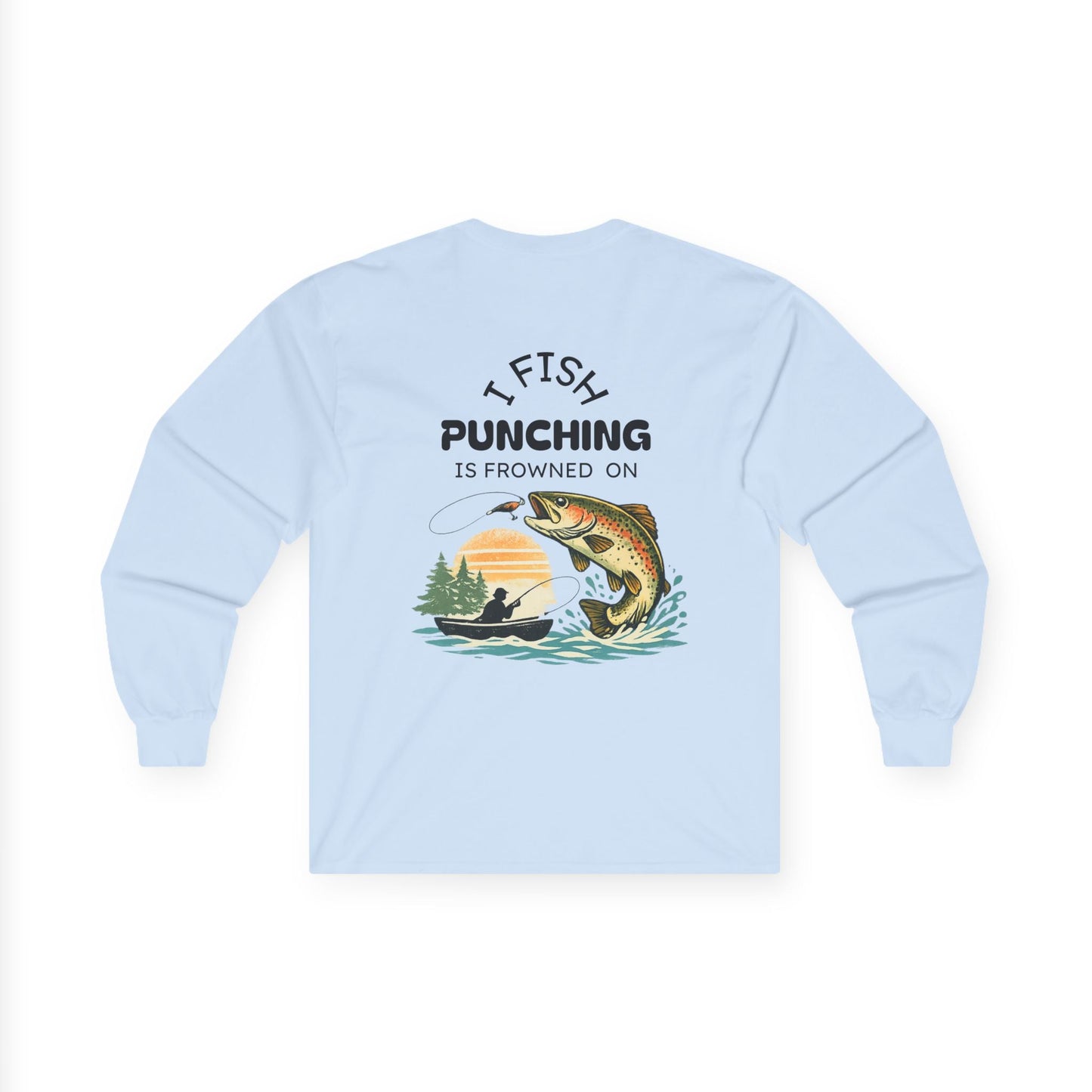 Long Sleeve Tee I Fish Punching Is Frowned On Fishing Graphic - SJM Print Store