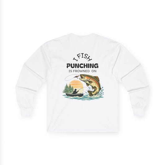 Long Sleeve Tee I Fish Punching Is Frowned On Fishing Graphic - SJM Print Store