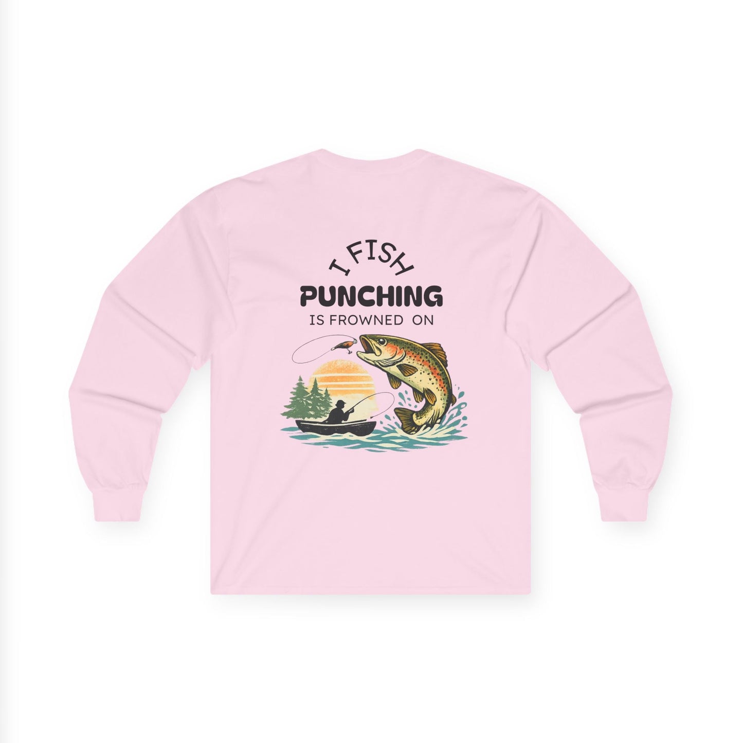 Long Sleeve Tee I Fish Punching Is Frowned On Fishing Graphic - SJM Print Store