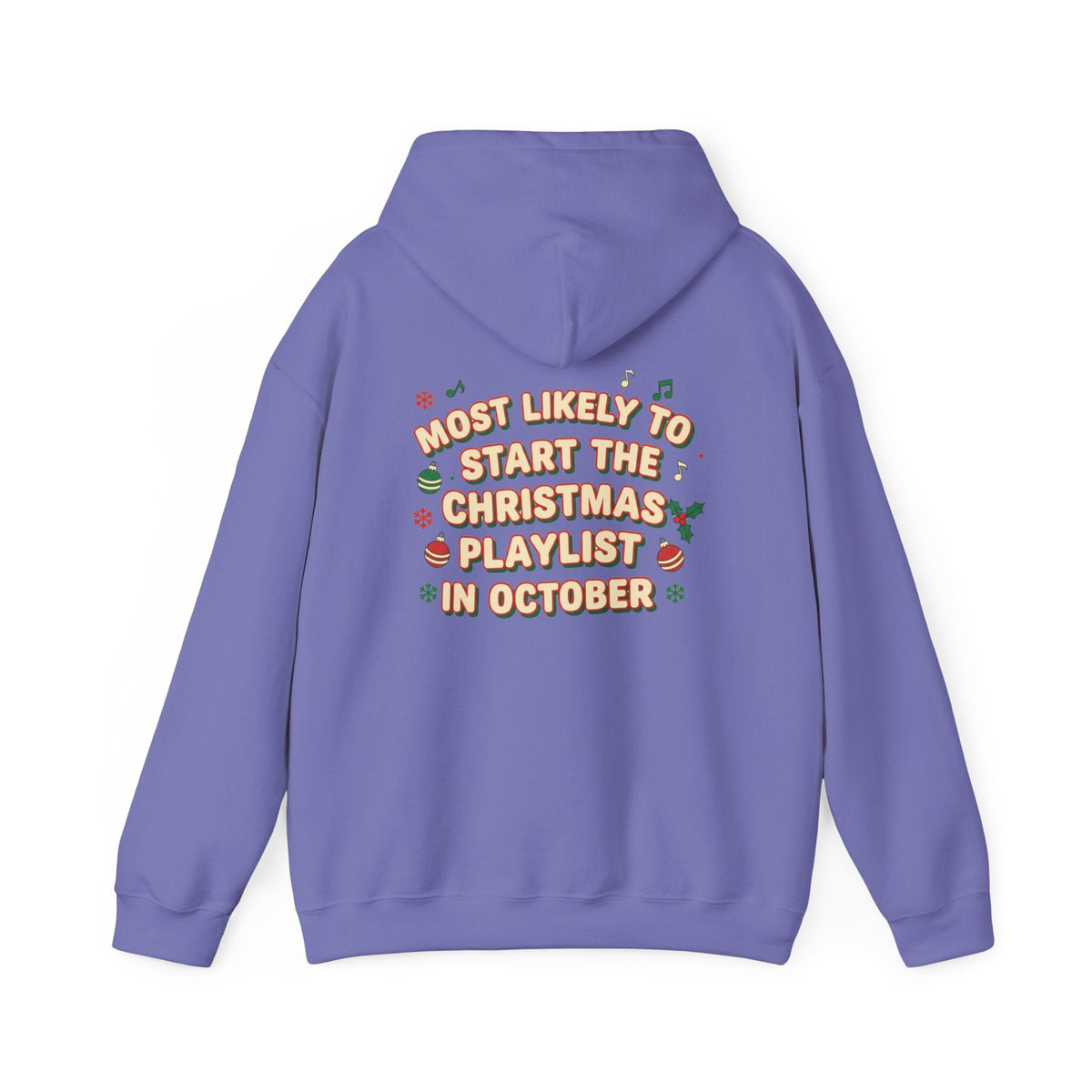 Most Likely to Start the Christmas Playlist in October Hoodie - SJM Print Store