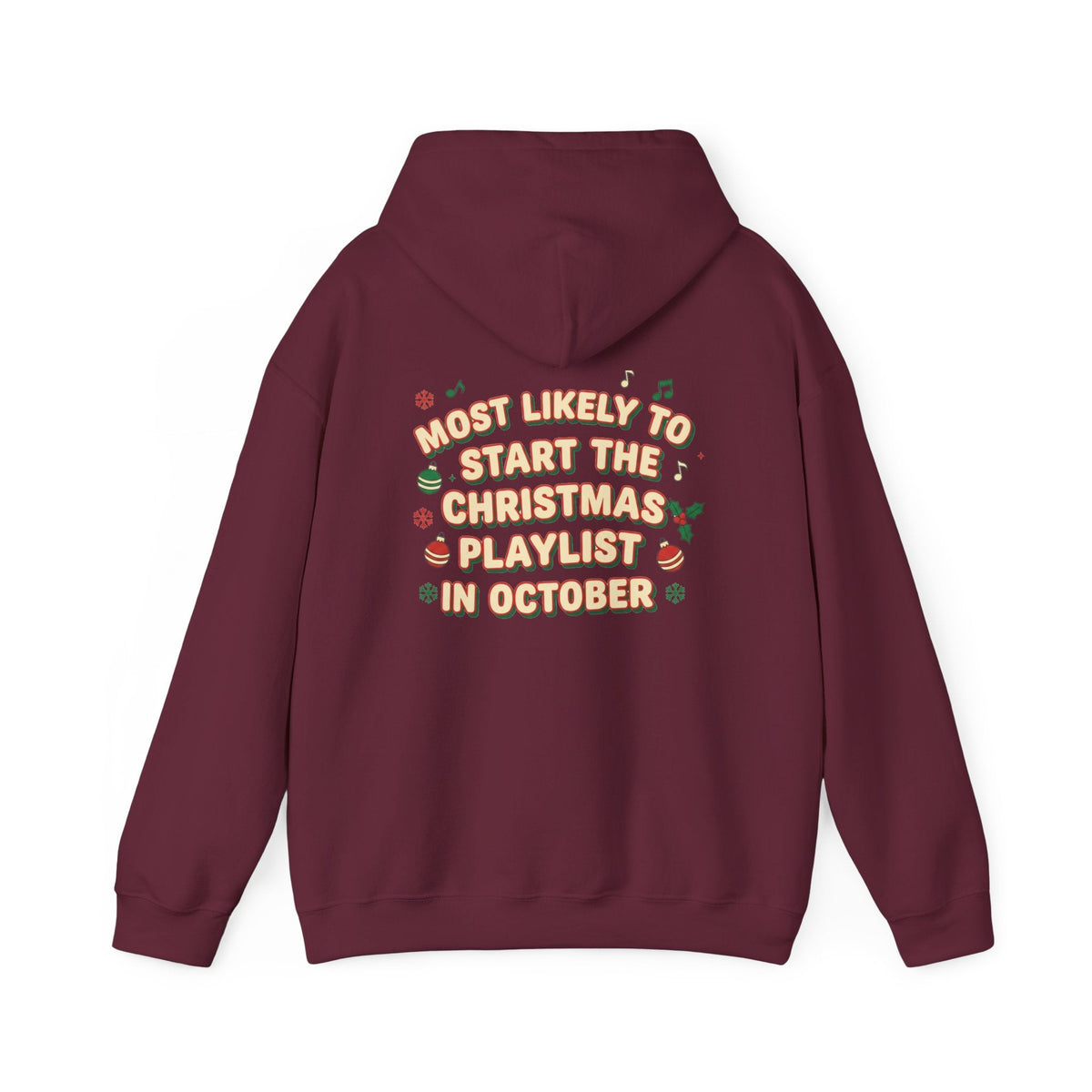 Most Likely to Start the Christmas Playlist in October Hoodie - SJM Print Store
