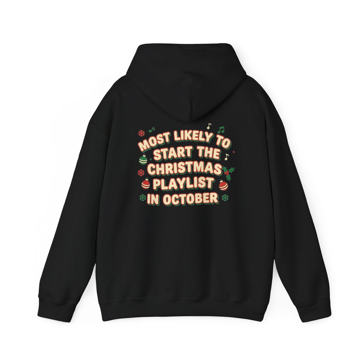 Most Likely to Start the Christmas Playlist in October Hoodie - SJM Print Store