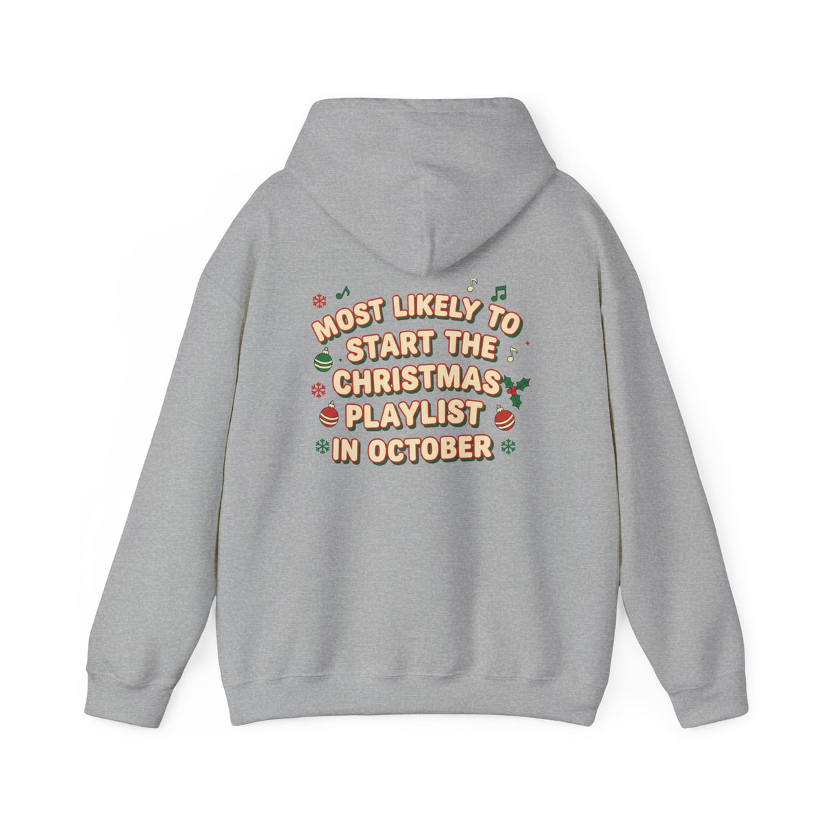 Most Likely to Start the Christmas Playlist in October Hoodie - SJM Print Store