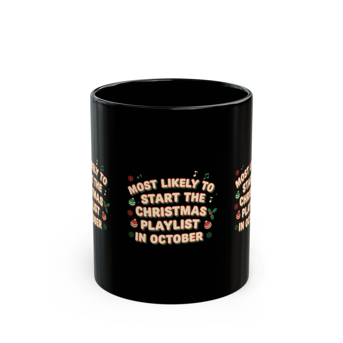 Most Likely to Start the Christmas Playlist in October Mug - SJM Print Store