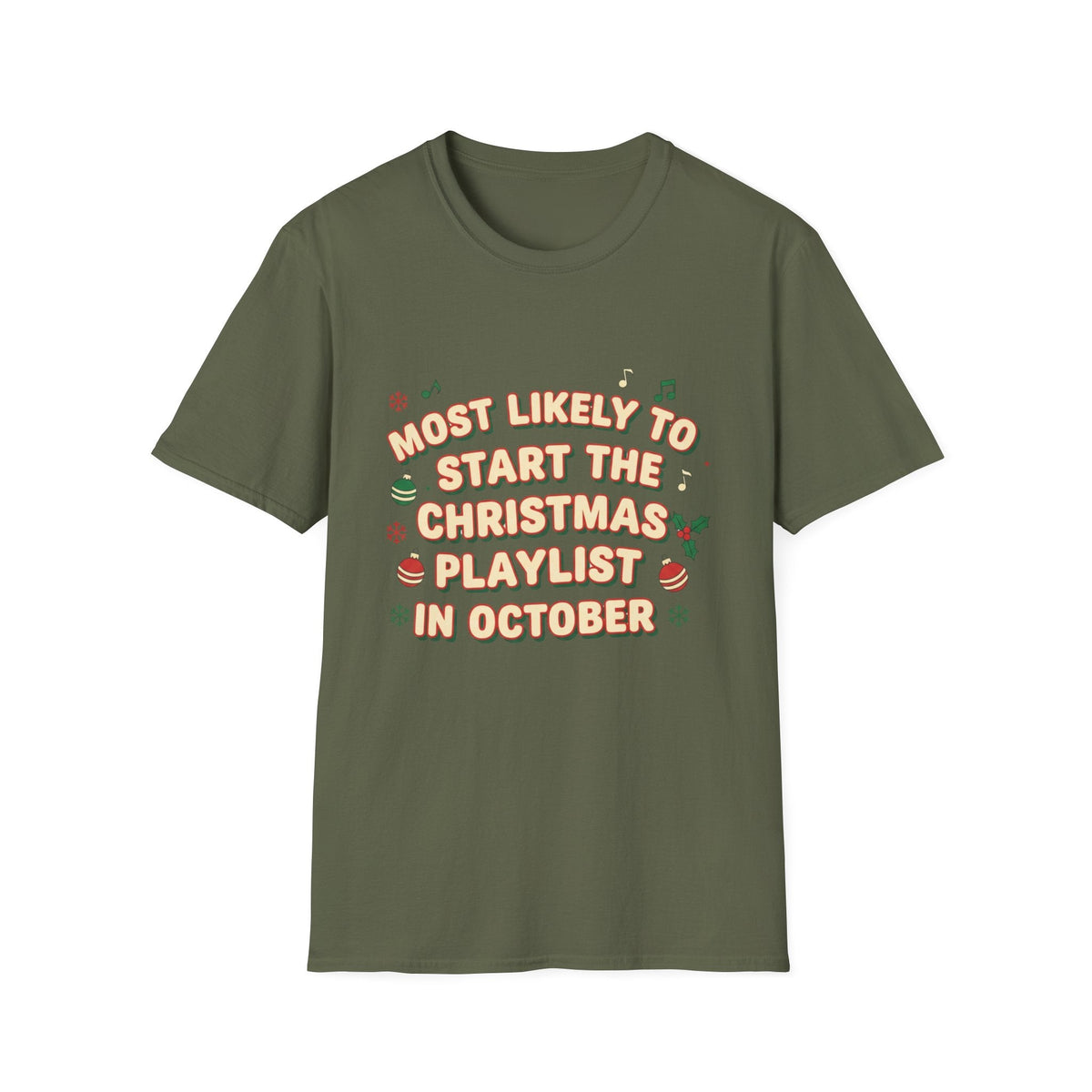 Most Likely to Start the Christmas Playlist in October T-Shirt - SJM Print Store
