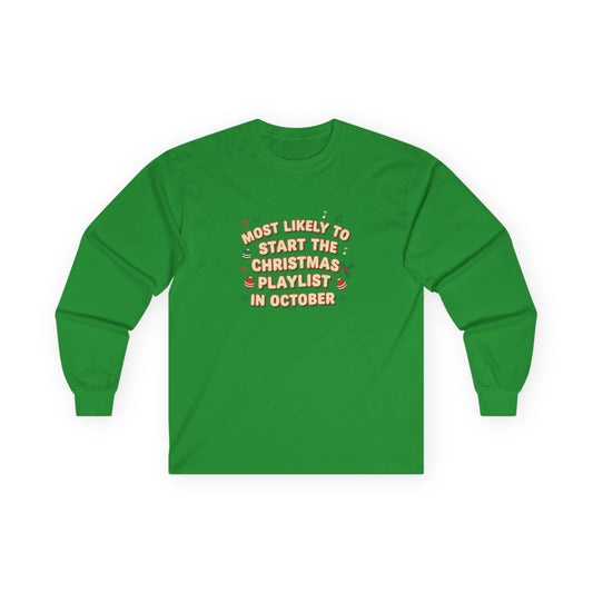 Most Likely to Start the Christmas Playlist Long Sleeve Tee - SJM Print Store