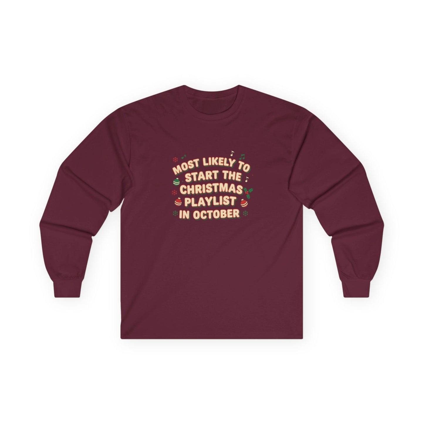Most Likely to Start the Christmas Playlist Long Sleeve Tee - SJM Print Store