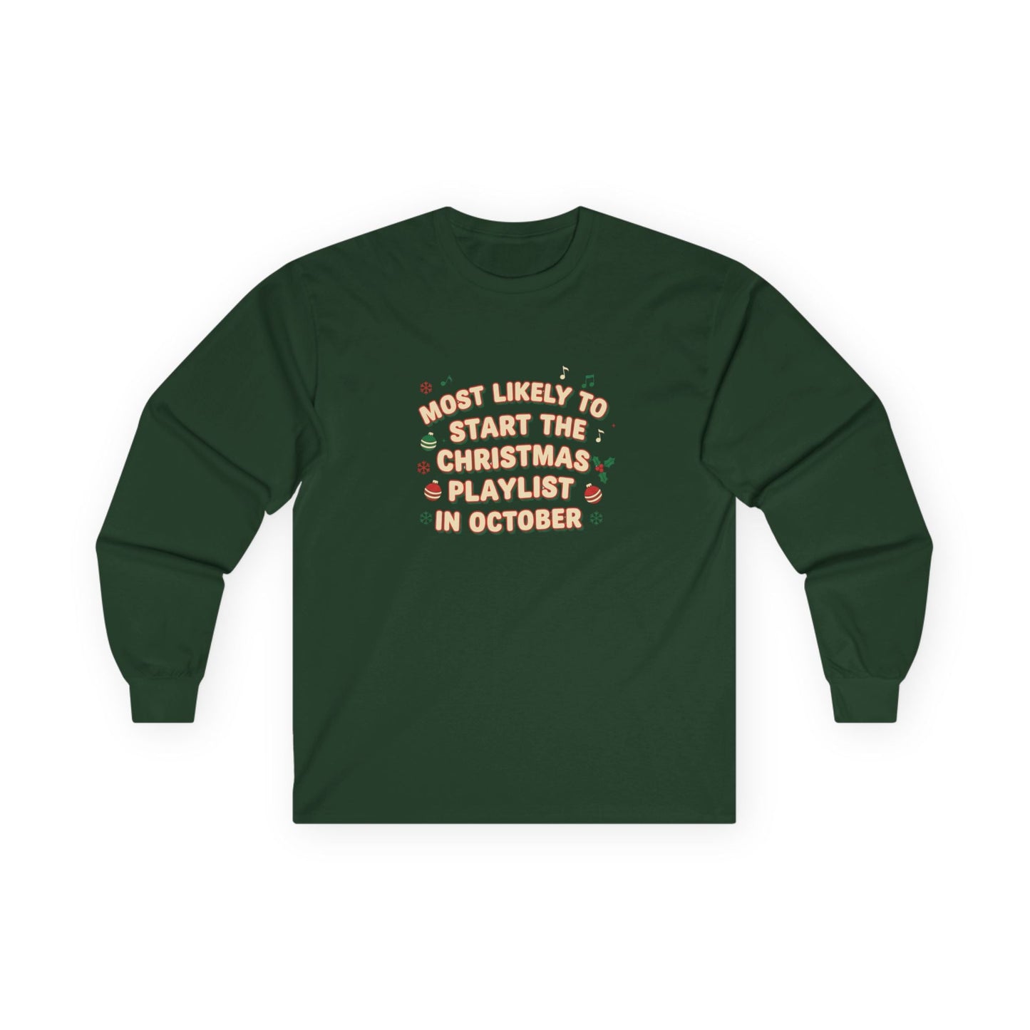 Most Likely to Start the Christmas Playlist Long Sleeve Tee - SJM Print Store