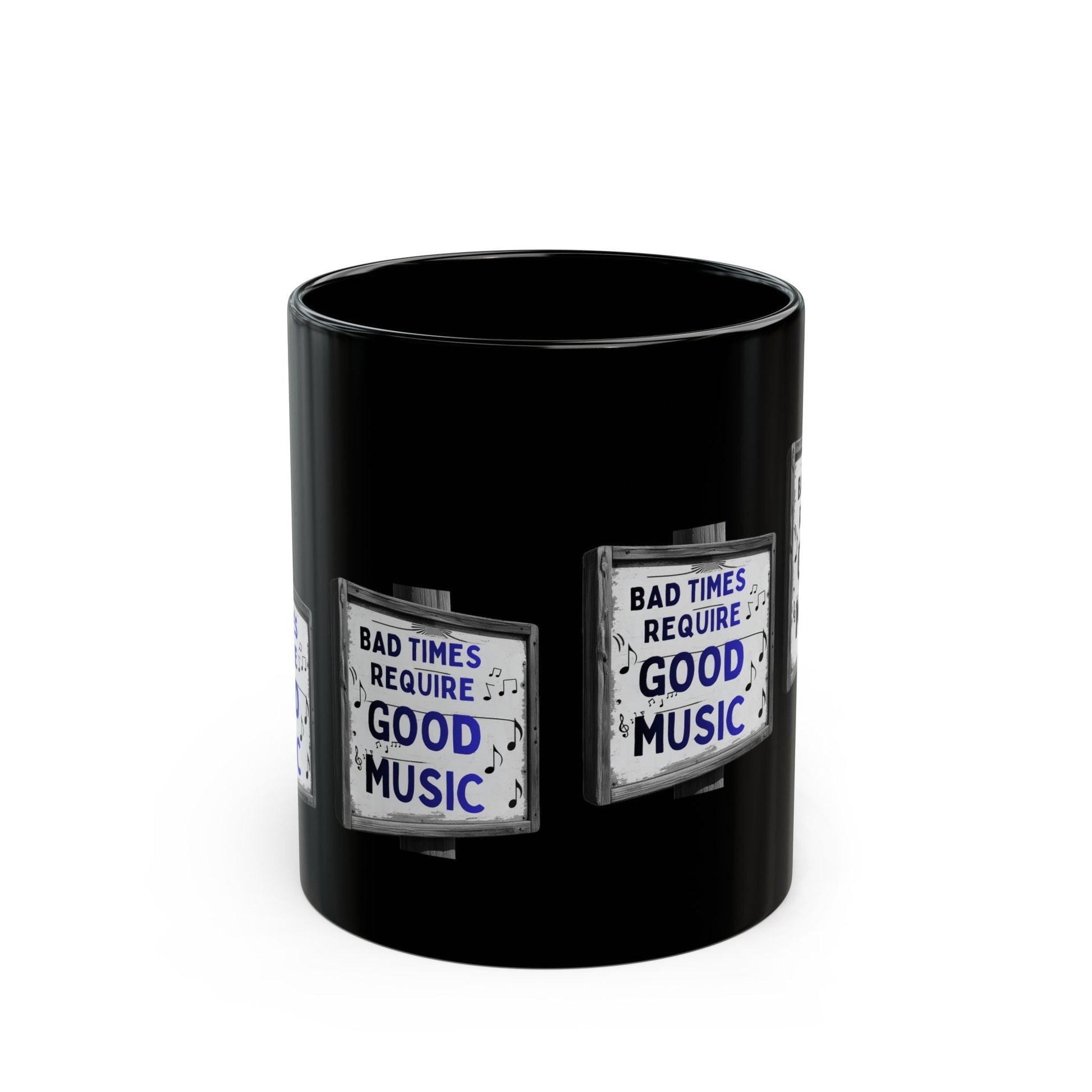 Music Lover Mug Bad Times Require Good Music Black Cup 11oz - SJM Print Store