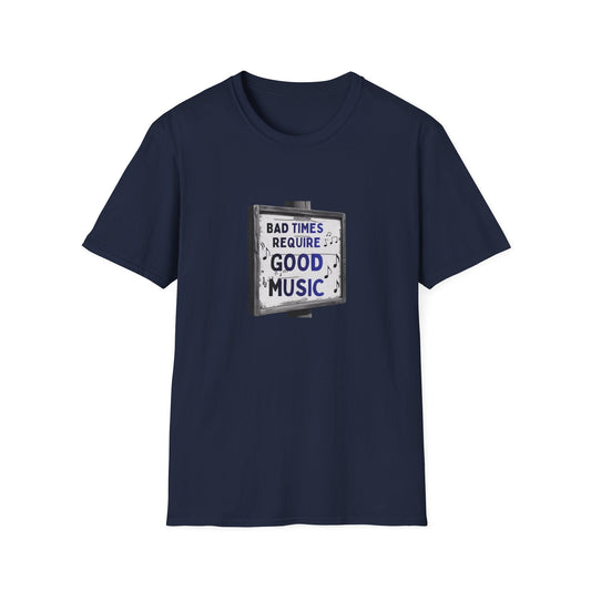 T-Shirt Bad Times Require Good Music Vintage Sign Post Music Tee - SJM Print Store