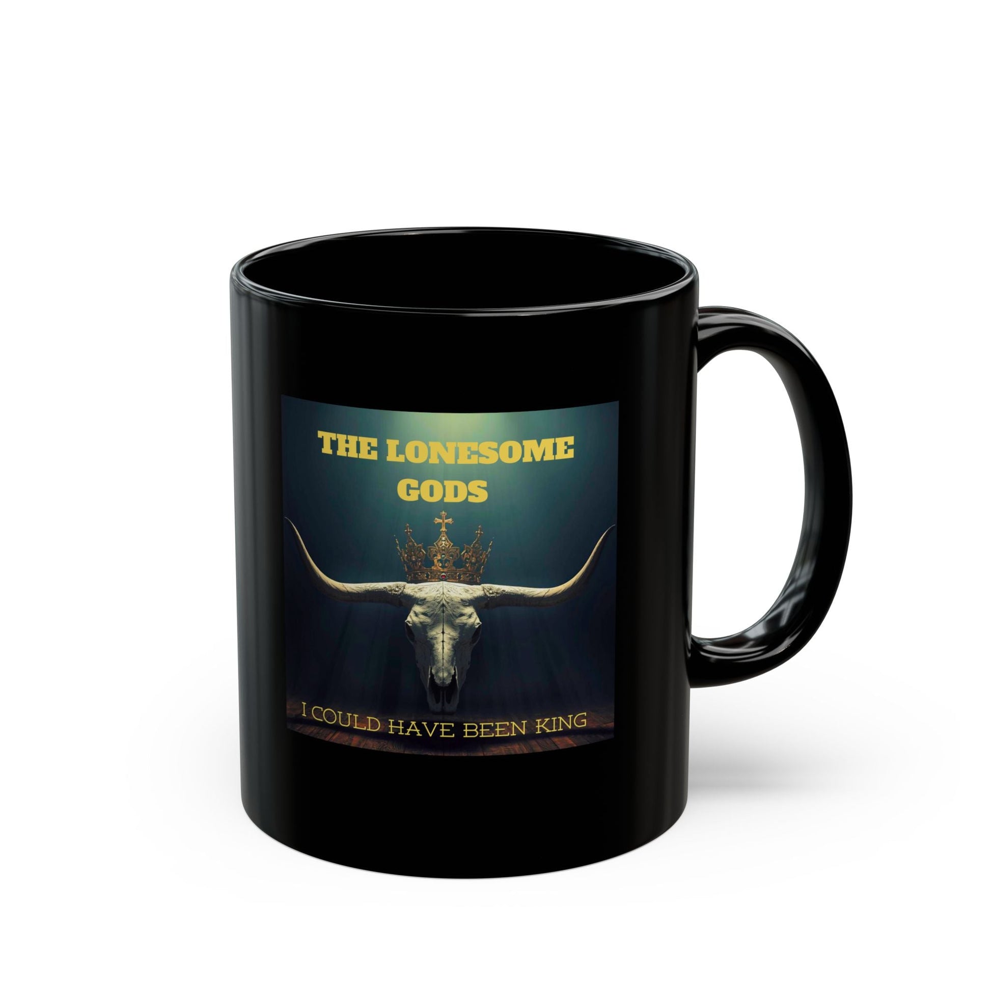 The Lonesome Gods I Could Have Been King Mug - SJM Print Store