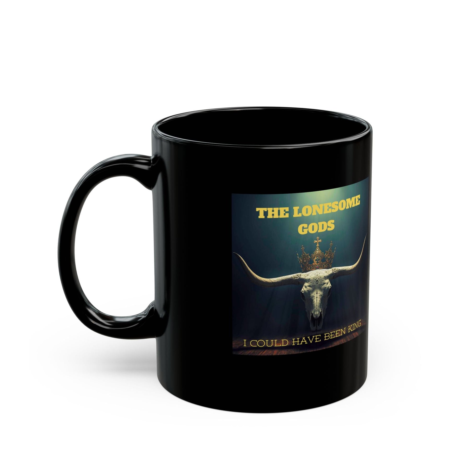 The Lonesome Gods I Could Have Been King Mug - SJM Print Store