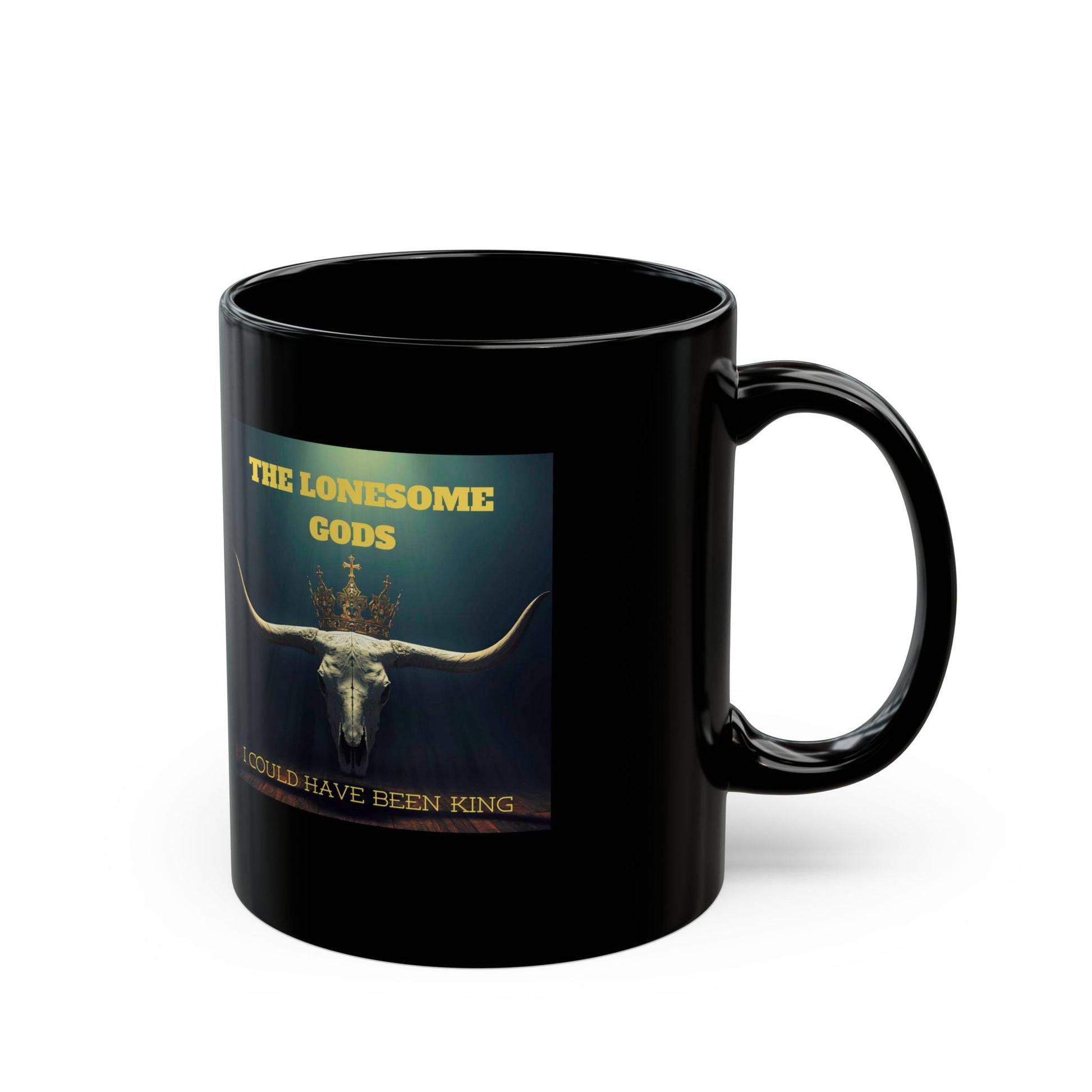 The Lonesome Gods I Could Have Been King Mug - SJM Print Store